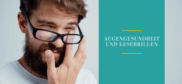 Augengesundheit und Lesebrillen