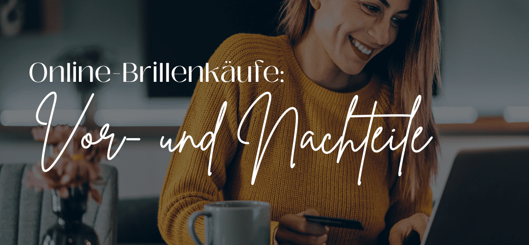 Vor- und Nachteile von Online-Brillenkäufen Banner